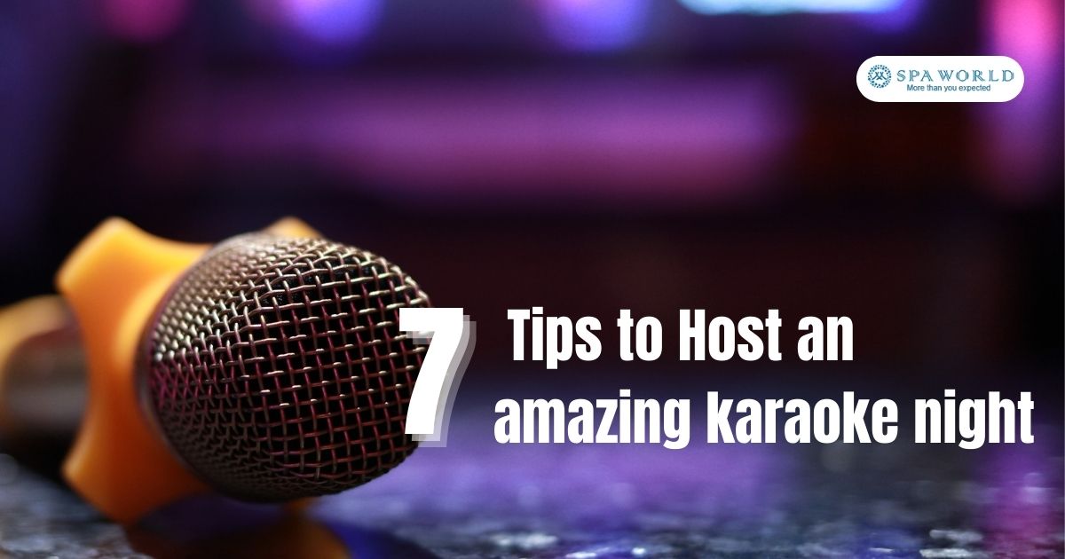 tips for a amazing karaoke night - Spa World