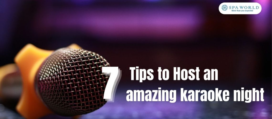 tips for a amazing karaoke night - Spa World